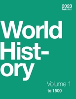 World History, Volume 1: to 1500 1739015584 Book Cover