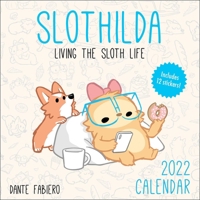 Slothilda 2022 Wall Calendar: Living the Sloth Life 1524864889 Book Cover