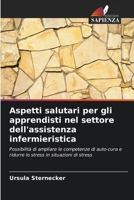 Aspetti salutari per gli apprendisti nel settore dell'assistenza infermieristica (Italian Edition) 6202399791 Book Cover