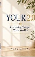 Your 2.0: Everything changes when you do B0HHBYMQ73 Book Cover