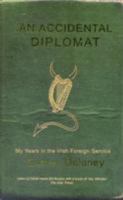 Accidental Diplomat: My Years in the Irish Foreign Service, 1987-1995 1902602390 Book Cover