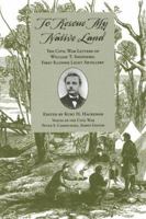 To Rescue My Native Land: The Civil War Letters of William T. Shepherd (Voices Of The Civil War) 1572334428 Book Cover