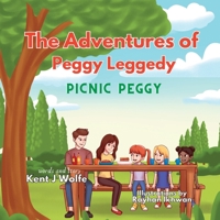The Adventures of Peggy Leggedy: Picnic Peggy B0C91JZWQ9 Book Cover