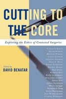 Cutting to the Core: Exploring the Ethics of Contested Surgeries 074255001X Book Cover