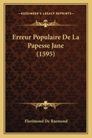 Erreur Populaire De La Papesse Jane (1595) 1166473627 Book Cover