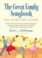 The Great Family Songbook: A Treasury of Favorite Folk Songs, Popular Tunes, Children's Melodies, International Songs, Hymns, Holiday Jingles and More for Piano and Guitar. 1579128602 Book Cover