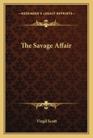 The Savage Affair 0548385254 Book Cover