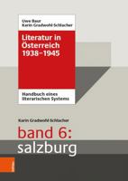 Literatur in Osterreich 1938-1945: Handbuch Eines Literarischen Systems. Salzburg (Handbuch Eines Literarischen Systems, 6) 3205214331 Book Cover