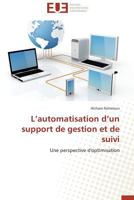 L Automatisation D Un Support de Gestion Et de Suivi 3841791050 Book Cover