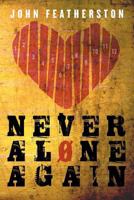 Never Alone Again: Christ, the Steps & Serenity Church 1478145552 Book Cover