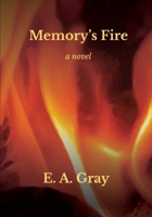 Memory's Fire 099653833X Book Cover