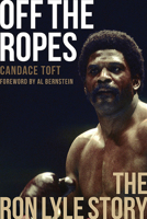 Off The Ropes: The Ron Lyle Story 1949590003 Book Cover