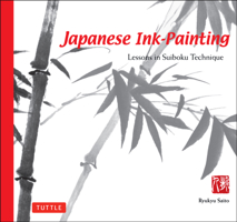 Japanese Ink-Painting: Lessons in Suiboku Techniques 0804803056 Book Cover