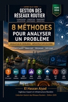 8 Méthodes pour Analyser un Problème: Résolution de problèmes en infrastructure routière – 24 cas pratiques, tableaux coût/avantage comparatifs et solutions justifiées (French Edition) B0H72NHP8K Book Cover