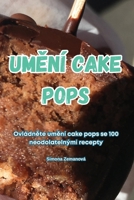 UmEní Cake Pops (Czech Edition) 1836239912 Book Cover