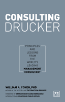 Consulting Drucker: Principles and Lessons from the World's Leading Management Consultant 1911498673 Book Cover