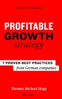 Profitable Growth Strategy: 7 proven best practices from German companies 3347117816 Book Cover