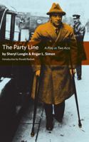 The Party Line: A Play in Two Acts 0985905204 Book Cover