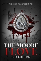 The Moore I Love 1649994141 Book Cover