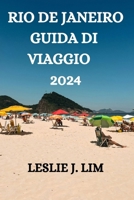 RIO DE JANEIRO GUIDA DI VIAGGIO 2024 (Italian Edition) B0CTHBQQ5Z Book Cover