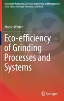 Eco-efficiency of Grinding Processes and Systems 3319797522 Book Cover
