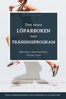 Den stora löparboken med träningsprogram: Träningsprogram för alla prestationsnivåer - för nybörjare, erfarna löpare och även ambitiösa tävlingsidrottare. (Swedish Edition) B0H1SXD5X2 Book Cover
