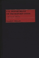 U.S. Department of Transportation: A Reference History 0313283400 Book Cover