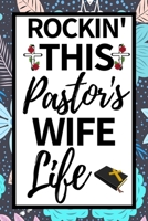 Rockin' This Pastor's Wife Life: Cute Notebook/Journal (6 X 9) Appreciation Gift For Pastors Wife 1671636007 Book Cover