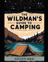 The Wildman’s Guide to Camping (Survival) B0F1F6MPV7 Book Cover