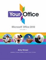 Your Office: Microsoft Office 2010, Volume 1 0132910578 Book Cover