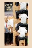 WISDOM PASSED DOWN: An Eyebrow Raised B0F14JTRK6 Book Cover