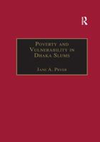 Poverty and Vulnerability in Dhaka Slums: The Urban Livelihoods Study 113826394X Book Cover