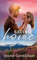 Saving Home: A Sweet Small Town Enemies to Lovers Romance (Alder Creek) 1069660418 Book Cover
