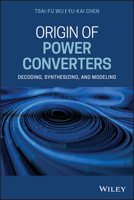 Origin of Power Converters: Decoding, Synthesizing, and Modeling 1119632986 Book Cover