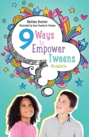 9 Ways to Empower Tweens #LifeSkills 0228818826 Book Cover