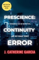 Prescience: Continuity Error (Prescience Trilogy) B0H6CCTL1Q Book Cover