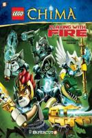 Playing with Fire! (LEGO Legends of Chima, #6) 1629914576 Book Cover