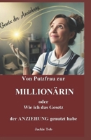 Von Putzfrau Zur Million�rin: oder Wie ich das Gesetz der Anziehung genutzt habe B08SYTC4LX Book Cover
