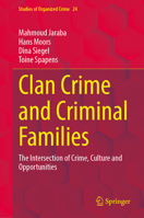 Clan Crime and Criminal Families: The Intersection of Crime, Culture and Opportunities (Studies of Organized Crime, 24) 3032294894 Book Cover