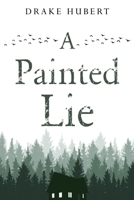 A Painted Lie 1804391751 Book Cover