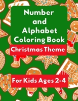 Number and Alphabet Coloring Book Christmas Theme: For Kids Age 2-4 B08M87S24T Book Cover