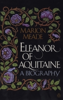 Eleanor of Aquitaine: A Biography 0140153381 Book Cover
