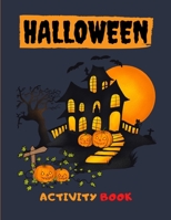 Halloween Activity Book: 8.5 x 11 in(21.59 x 27.94 cm),62 pages .Halloween maze book B08FXLQHBG Book Cover
