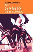The Games Were Coming (Caribbean Writers) 0435980335 Book Cover