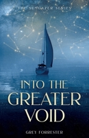 Into the Greater Void B09MYTMSZ6 Book Cover