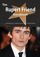 The Rupert Friend Handbook - Everything You Need to Know about Rupert Friend B001KM2FUK Book Cover