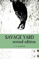 Savage Yard 0692366202 Book Cover