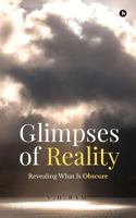 Glimpses of Reality: Revealing What is Obscure 1948147912 Book Cover