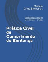 Prática Cível de Cumprimento de Sentença: Petições extraídas de processos reais, conforme o novo CPC e a Lei nº 13.728/18. 1794626298 Book Cover