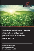 Wydobywanie i identyfikacja skladników aktywnych pochodzacych ze zródel naturalnych (Polish Edition) 6209926843 Book Cover